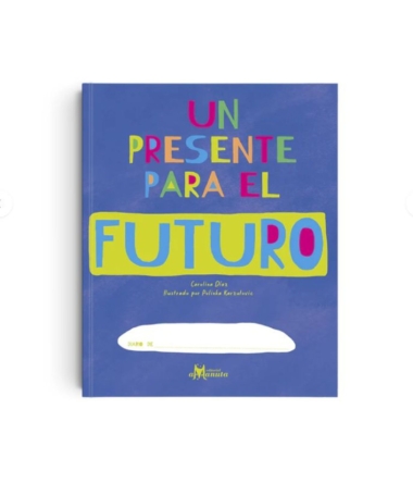 Libro para Niño - Un Presente para el Futuro